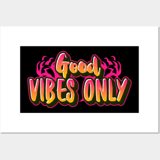 Good vibes only Posters and Art